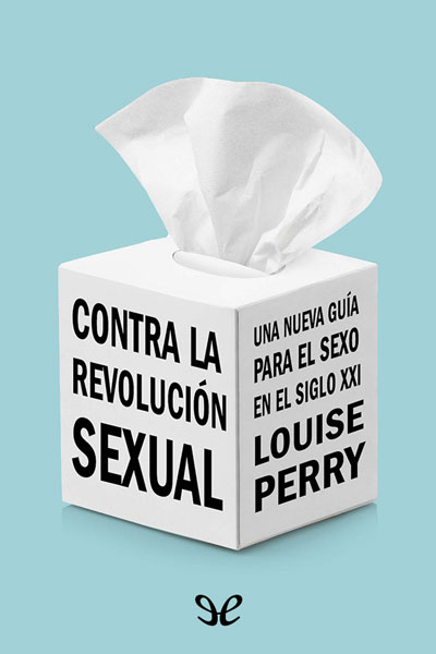 Contra la revolucion sexual